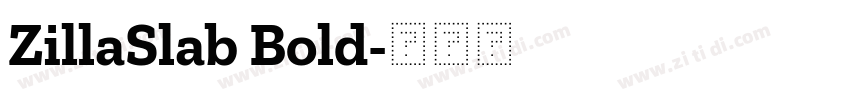 ZillaSlab Bold字体转换 ZillaSlab Bold字体转换
